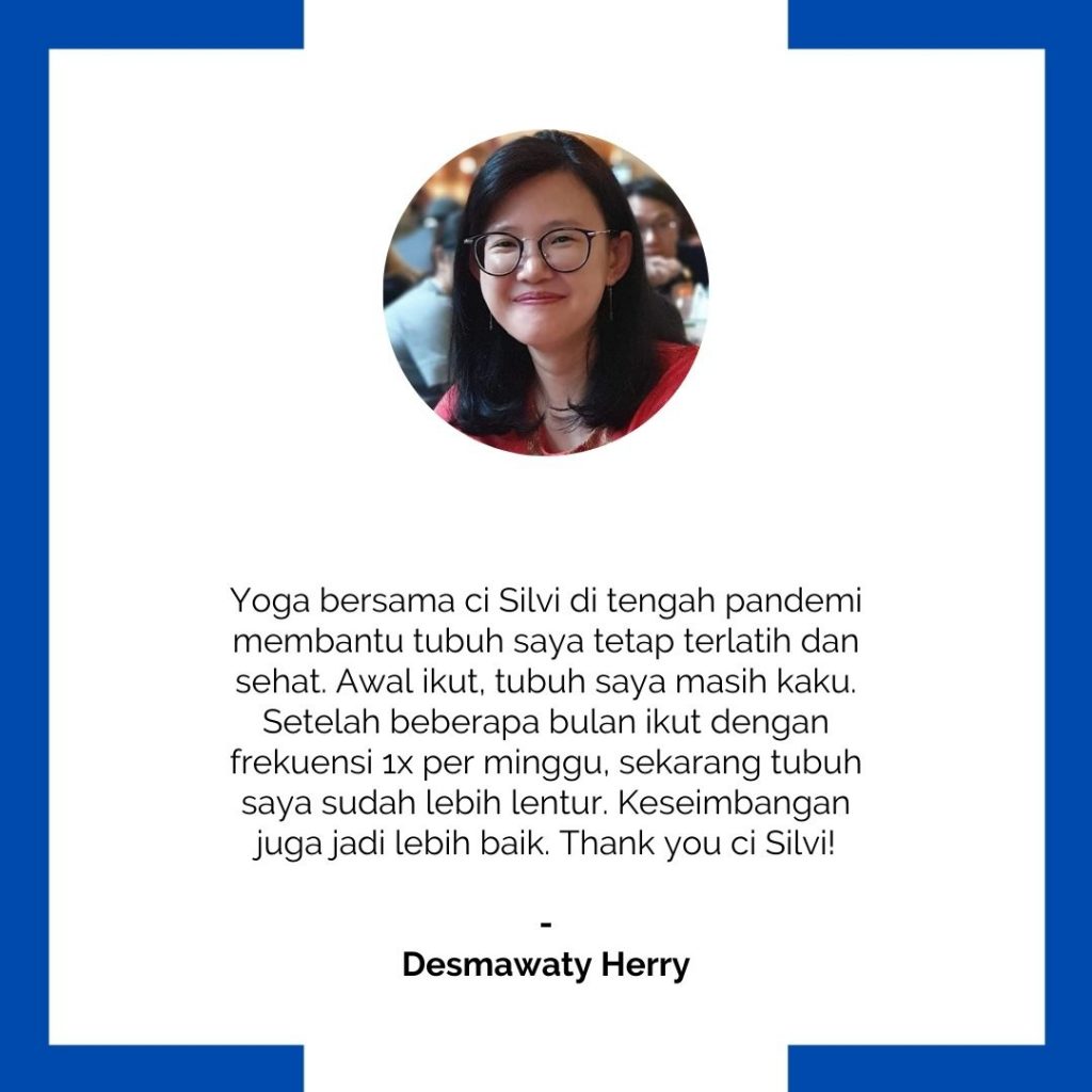 Testimonial for Yoga with Silvia by Desmawaty Herry